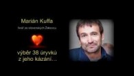 Kuffa Marian / Marián Kuffa - výběr 38 úryvků z jeho kázání... (a BONUS tomu, kdo vydrží :-)