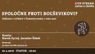 Bratislavské Hanusove Dni / Spoločne proti boľševikovi? │ Marek Syrný, Jaroslav Šebek │ 22.04.2016