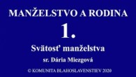 Komunita Blahoslavenstiev / 01_MANŽELSTVO A RODINA