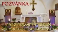 Komunita Blahoslavenstiev / 01 PREŽIŤ SVÄTÝ TÝŽDEŇ S KOMUNITOU BLAHOSLAVENSTIEV - Pozvánka