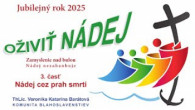 Komunita Blahoslavenstiev / 03_OŽIVIŤ NÁDEJ_Žiť v nádeji