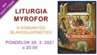 Komunita Blahoslavenstiev / 05_LITURGIA MYROFOR