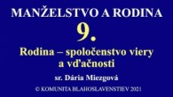 Komunita Blahoslavenstiev / 09_RODINA – SPOLOČENSTVO VIERY A VĎAČNOSTI