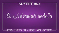 Komunita Blahoslavenstiev / 3_ADVENTNÁ NEDEĽA