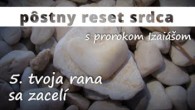 Komunita Blahoslavenstiev / 5. tvoja rana sa zacelí - s Izaiášom