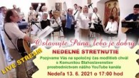 Komunita Blahoslavenstiev / OSLAVUJTE PÁNA, LEBO JE DOBRÝ - NEDEĽNÉ STRETNUTIE