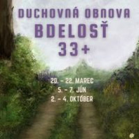Duchovná obnova Bdelosť 33+