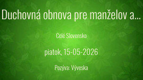 Duchovná obnova pre manželov a snúbencov s o. Anthonym Sajim VC