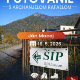 Putovanie s Archanjelom Rafaelom na vrch Šíp