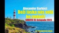 Barkóci Alexander / VEČERY SETKÁNÍ 2023, Sobota Al. Barkóci, 18.11.2023