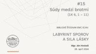 ECAV / #15 Súdy medzi bratmi (1K 6,1-11)