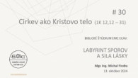 ECAV / # 30 Cirkev ako Kristovo telo (1K 12,12 – 31)