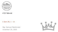 ECAV / #32 Návrat (1 Sam 29:1-11)