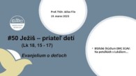 ECAV / #50 Ježiš - priateľ detí (Lk 18, 15 – 17)