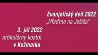 ECAV / Evanjelický deň | 3. júl 2022 | Kežmarok