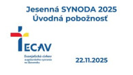ECAV / Jesenná SYNODA 2025- úvodná pobožnosť
