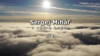 Miháľ Sergej / 8. díl - Sergej Miháľ v rádiu Logos