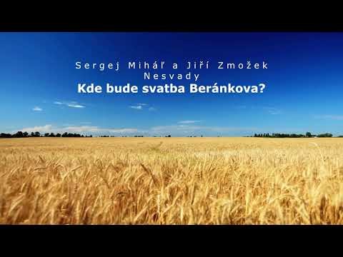 Miháľ Sergej / Sergej Miháľ a Jiří Zmožek   Nesvady   Kde bude svatba Beránkova Ab94paSp0i4