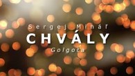 Miháľ Sergej / Sergej Miháľ - chvály - GOLGOTA