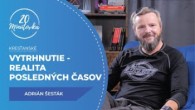 Miháľ Sergej / Vytrhnutie - Realita posledných časov - Adrián Šesták - 20 minútovka