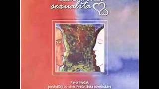 Hudák Pavol / 14 - O sexualite, panenstve a sile lásky - Pavol Hudák