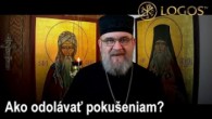 Gréckokatolícky magazín / Kde prekvitá pokora, tam vyviera Božia sláva  - OTCOVIA PÚŠTE (203)