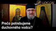 Gréckokatolícky magazín / Potreba duchovného vodcu - OTCOVIA PÚŠTE (144)