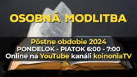 Koinonia Ján Krstiteľ / 8.3. Osobná modlitba s Koinoniou Ján Krstiteľ - pôstne obdobie 2024