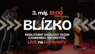 Koinonia Ján Krstiteľ / BLÍZKO - Modlitebný chválový večer s Koinoniou Ján Krstiteľ - apríl 2025