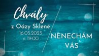 Koinonia Ján Krstiteľ / CHVÁLY z Oázy Sklené /// Nenechám vás /// 16.05.2023