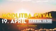 Koinonia Ján Krstiteľ / Modlitba chvál /// STREDA, 19.4., 19:30