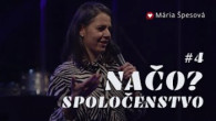 Spoločenstvo Martindom / Mária Špesová - Komunita Archanjela Rafaela /NAČO SPOLOČENSTVO? #4/