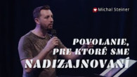 Spoločenstvo Martindom / Michal Steiner /POVOLANIE, PRE KTORÉ SME NADIZAJNOVANÍ/