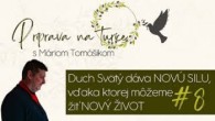 Spoločenstvo Martindom / Príprava na Turíce - #8 Duch Svätý dáva NOVÚ SILU, vďaka ktorej môžeme žiť NOVÝ ŽIVOT