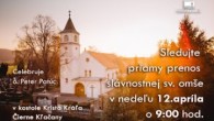 MisieFilmom / Sledujte priamy prenos slávnostnej sv. omše v nedeľu 12.apríla o 9:00 hod.