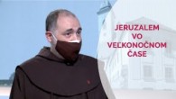 TV LUX / JERUZALEM VO VEĽKONOČNOM ČASE