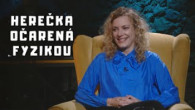 TV LUX / POD JAVISKOM | HEREČKA OČARENÁ FYZIKOU