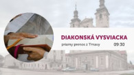 TV LUX / PRIAMY PRENOS DIAKONSKEJ VYSVIACKY Z TRNAVY – Sobota 21. 6. 2025