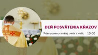 TV LUX / PRIAMY PRENOS SVÄTEJ OMŠE - DEŇ POSVÄTENIA KŇAZOV Z KOŠÍC – Sobota 28. 6. 2025