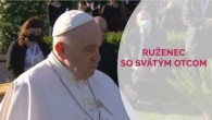 TV LUX / RUŽENEC SO SVÄTÝM OTCOM