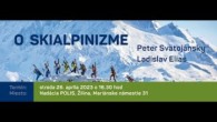 Nadácia POLIS / O SKIALPINIZME S PETROM SVÄTOJÁNSKYM