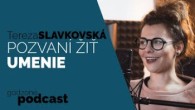 Godzone / POZVANÍ ŽIŤ UMENIE - TEREZA SLAVKOVSKÁ | GODZONE PODCAST