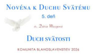 Komunita Blahoslavenstiev / 05_PIATY DEŇ NOVÉNY K DUCHU SVÄTÉMU 2026