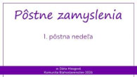 Komunita Blahoslavenstiev / 1. PÔSTNA NEDEĽA – PÔSTNE ZAMYSLENIA 2026