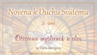 Komunita Blahoslavenstiev / 3. DEŇ NOVÉNY – OČISTENIE MYŠLIENOK A SLOV