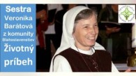 Komunita Blahoslavenstiev / Boh je láska - Veronika Barátová z komunity Blahoslavenstiev