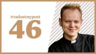 Slovo+ / 46. #radostnypost | kňaz Andrej Ondrejka