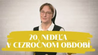 Slovo+ / NEDEĽA UŽ V SOBOTU | sr. Františka Čačková, OSF | 20. nedeľa v Cezročnom období