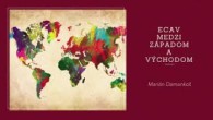 Vd ecav / MD VD 2023_ECAV NA SLOVENSKU MEDZI ZÁPADOM A VÝCHODOM Marián DAMANKOŠ