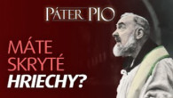 Po stopách Pátra Pia / Máte skryté hriechy? Učte sa z hlbokej múdrosti Pátra Pia!